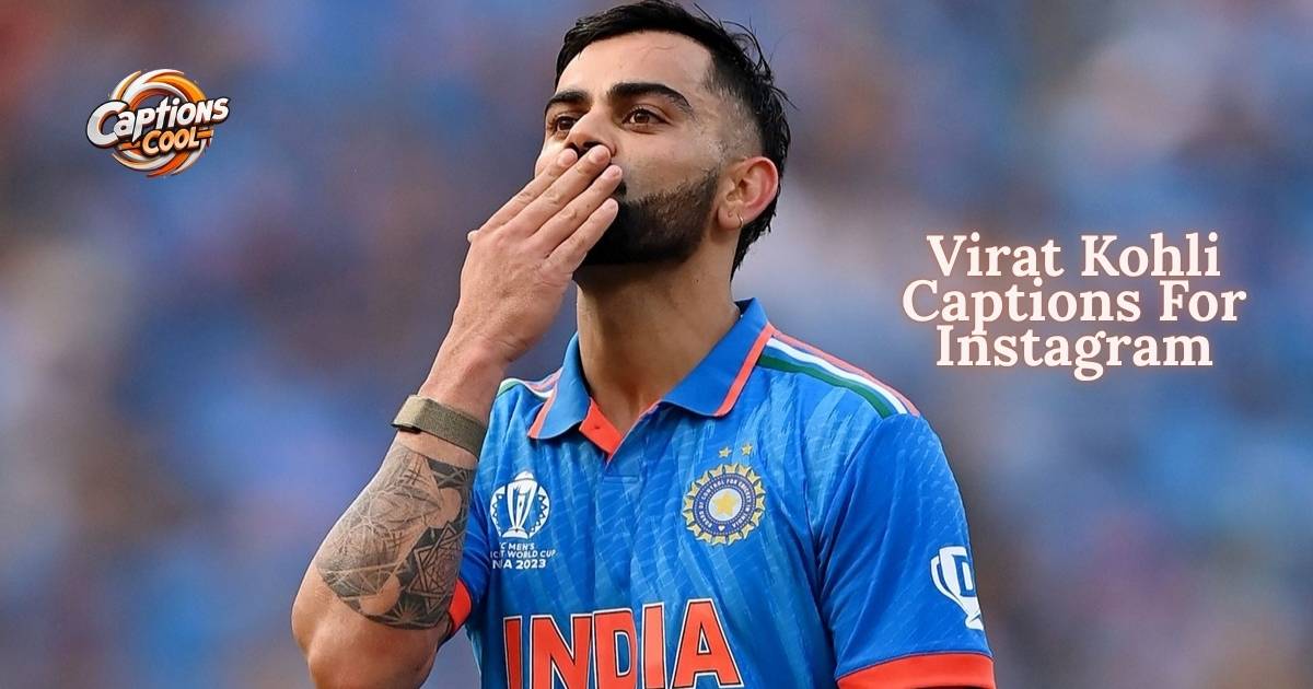 Virat Kohli Captions For Instagram