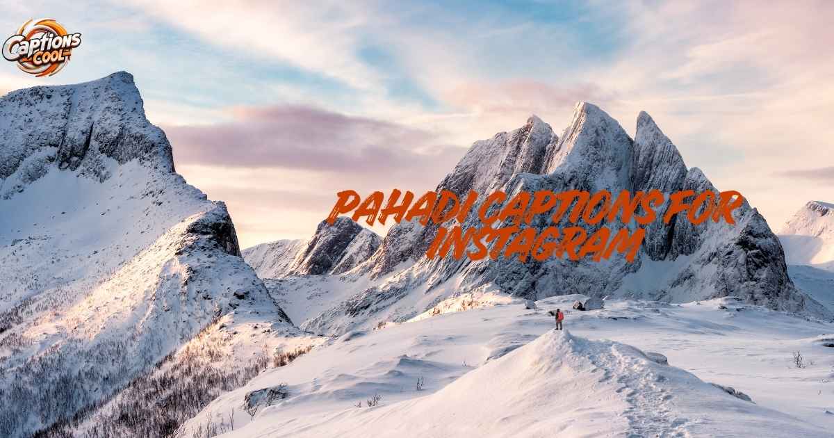 Pahadi Captions For Instagram