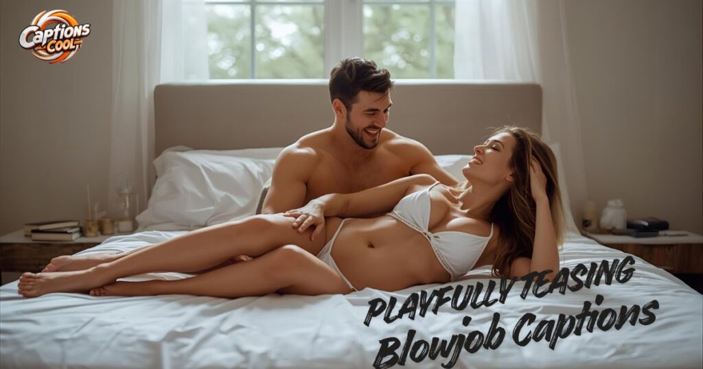 Playfully Teasing Blowjob Captions