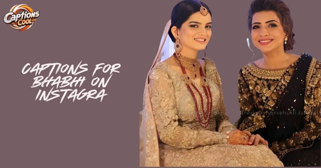 Short Captions for Bhabhi on Instagram