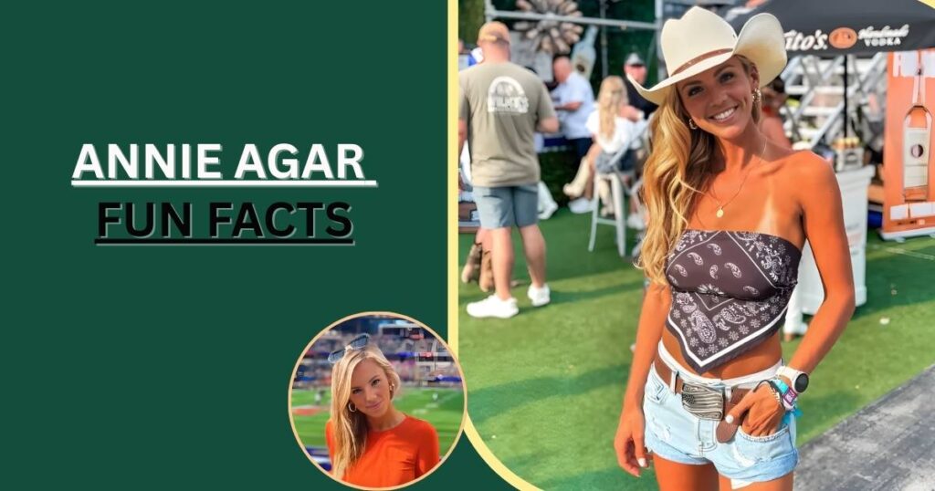 Annie Agar Fun Facts