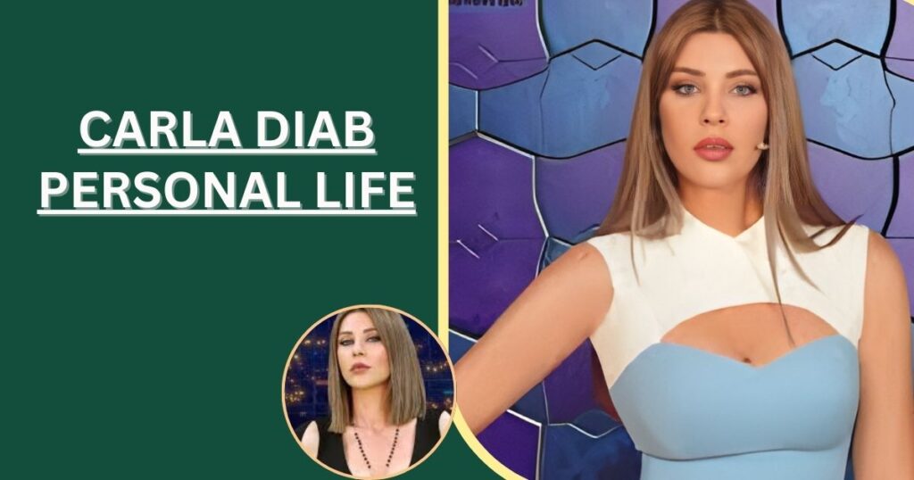 Carla Diab Personal Life