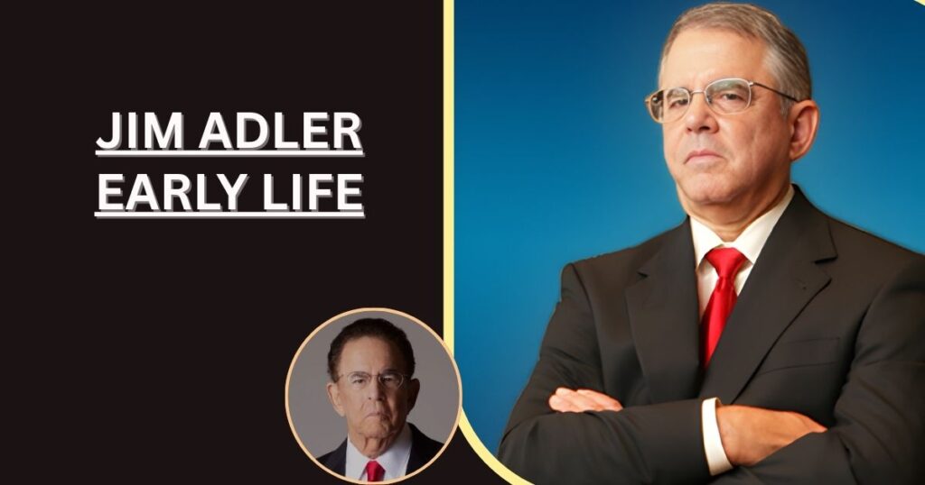Jim Adler Early Life