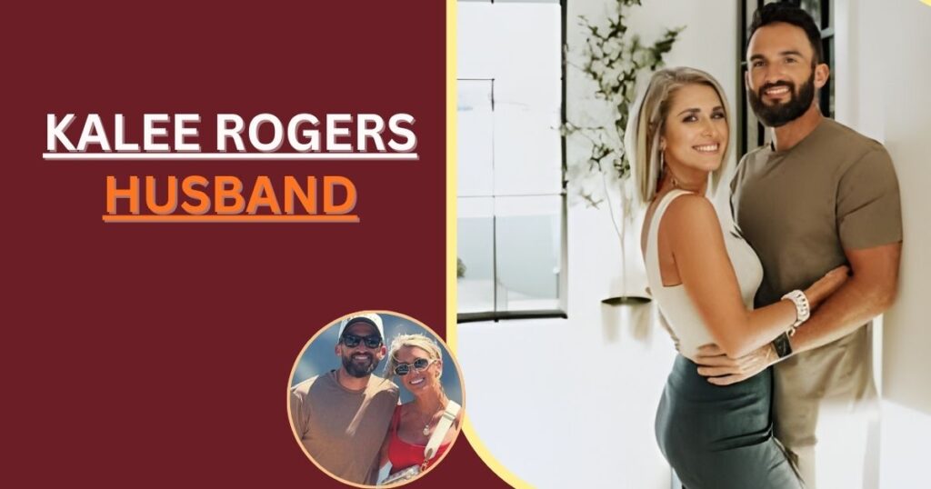 Kalee Rogers Husband