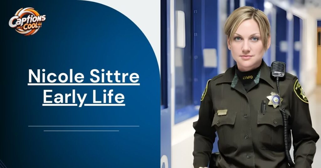 Nicole Sittre Early Life