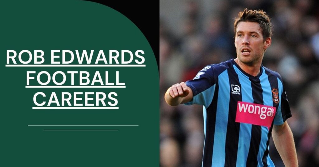 Rob Edwards Football Careers