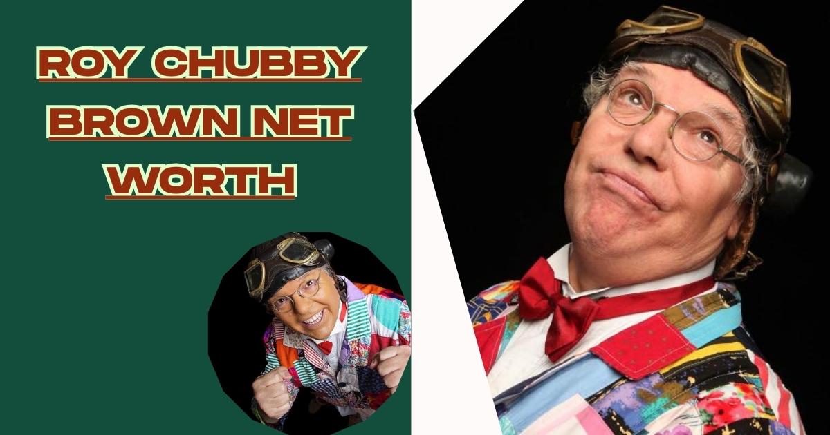 Roy Chubby Brown Net Worth