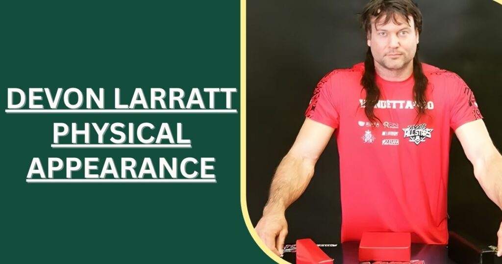 Devon Larratt Physical Appearance