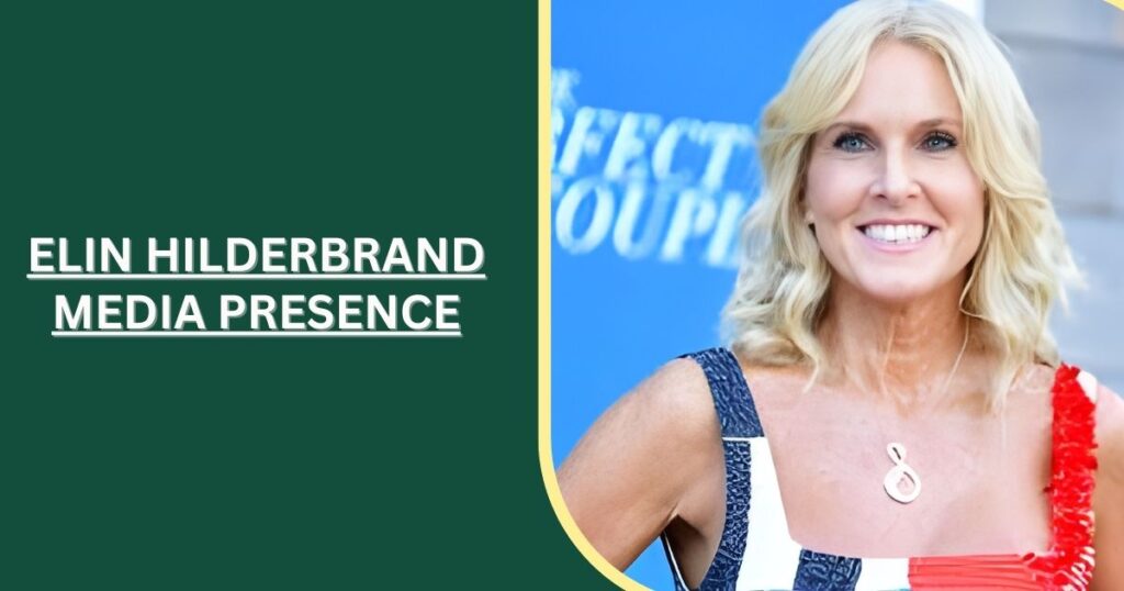 Elin Hilderbrand Media Presence
