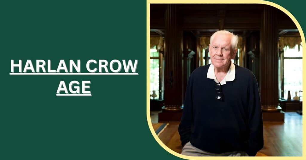 Harlan Crow Age