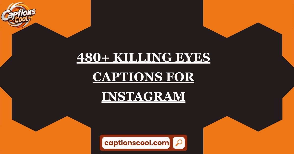 Killing Eyes Captions for Instagram