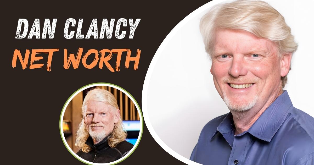 Dan Clancy Net Worth